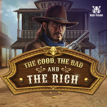 The Good, The Bad and The Rich - STOREBET77